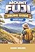 MOUNT FUJI Hiking Guide 2026-2027: The Ultimate 2026–2027 Guide to Climbing Japan’s Iconic Peak—Routes, Seasons, Gear, Safety Tips, and Sunrise Summit ... (The Ultimate Solo Travel Guide Series)
