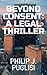 Beyond Consent: A Legal Thriller