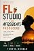 FL Studio for Afrobeats Producers: A Step-by-Step Guide to Craft Clean Beats, Mix Professionally, and Develop Your Signature Sound (Applications Software and multimedia guides)