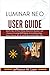 Luminar Neo User Guide: Step-by-Step AI Photo Editing Manual for Beginners and Creators, Covering RAW Editing, Portrait Retouching, Layers, Presets, Sky AI, and Professional Workflow Tips