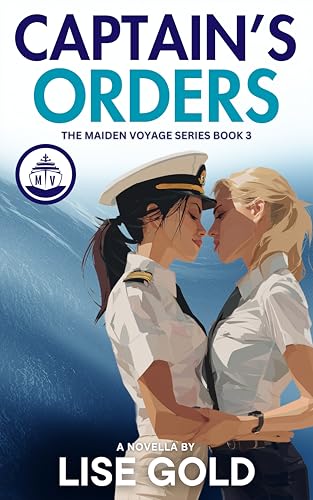 Captain's Orders (Maiden Voyage, #3)