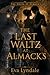 The Last Waltz at Almack’s: An Estranged-Lovers Historical Regency Romance of Redemption, Ruin, and a Final Dance for Love (The House of Almack’s)