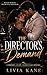 The Director's Demand: He made the rules, then he broke them for me.