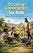 Christian Apologetics for Kids by Nathan Brooking