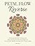 Petal Flow Reverie: A Relaxing Mandala Coloring Book with 50 Floral and Abstract Designs for Stress Relief, Mindful Coloring, and Creative Escape