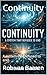 Continuity: A system that refused to end