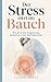 Der Stress sitzt im Bauch: Wie du innere Anspannung körperlich in den Griff bekommst (German Edition)