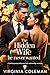 THE HIDDEN WIFE HE NEVER WANTED: A Lustful Grumpy Billionaire Fake Relationship Romance