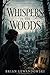 Whispers in the Woods
