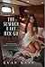 The Summer I Let Her Go Too Far: I watched him bring it out of her (Bad girlfriend stories)