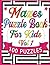 Mazes Puzzle Book for Kids: Fun & Challenging Maze Games | Improve Focus, Problem-Solving & Brain Skills with 100+ Exciting Mazes