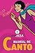 MANUAL DE CANTO: Guía práctica para empezar a cantar: técnica básica, estudio y acompañamiento para alumnos y familias (MANUALES DE INICIACIÓN ARTÍSTICA ARTEAULA) (Spanish Edition)