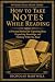 How to Take Notes While Rea...