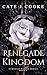 Renegade Kingdom by C.J. Cooke