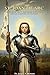ST. JOAN OF ARC: THE WARRIO...