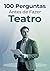 100 Perguntas Antes de Fazer Teatro: O manual de reflexão essencial para quem deseja transformar a paixão pelo palco em profissão (Portuguese Edition)