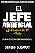 EL JEFE ARTIFICIAL: NUEVA CULTURA ORGANIZACIONAL (Spanish Edition)
