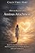 How to Recover from Anxious Attachment: Break Free from Relationship Anxiety, Build Emotional Security, Set Healthy Boundaries, and Create Lasting Love.