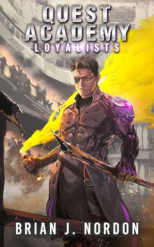 Quest Academy: Loyalists (Kindle Edition)