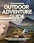 UNITED KINGDOM OUTDOOR ADVENTURE GUIDE 2026–2027: Hiking Trails, National Parks, Wild Camping & Scenic Escapes Across Britain