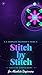 Stitch By Stitch: Machine Embroidery for Absolute Beginners