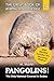 Pangolins for Kids: The Only Mammal Covered in Scales (The Great Book of Animal Knowledge (Packed With Facts & Stunning Photos for Kids!) 156)