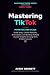 Mastering TikTok:Monetise a...