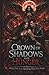 Crown of Shadows And Hunger (Invernal devotion series)
