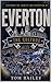 Everton: The Culture (The Culture: Football Clubs Series)