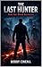 THE LAST HUNTER Book One: Blood Ascension : English