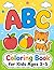 ABC Coloring Book for Kids Ages 3–5: Fun Alphabet Coloring and Activity Book with Matching and Easy Learning Pages for Toddlers and Preschoolers