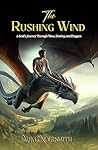 The Rushing Wind by Mike Noel-Smith The Rushing Wind by Mike Noel-Smith