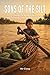 SONS OF THE SILT: Stories of Friendship and Survival from the Mekong Delta