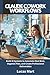 Claude Cowork Workflows: Build AI Systems to Automate Real Work, Organize Files, and Create Professional Deliverables