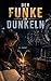 Der Funke im Dunkeln (German Edition)