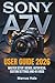 Sony a7 V User Guide 2026: Master Setup, Menus, Autofocus, Custom Settings and 4K Video