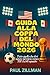 Guida Alla Coppa Del Mondo 2026: Tutto quello che devi sapere sul primo torneo FIFA a 48 squadre (Italian Edition)
