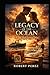 Legacy of the Ocean
