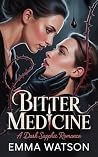 Bitter Medicine: A Dark Sapphic Romance Bitter Medicine: A Dark Sapphic Romance