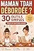Maman TDAH débordée: 30 outils simples pour les femmes TDAH : organiser son quotidien, alléger la charge mentale et retrouver la sérénité (French Edition)