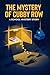 The Mystery of Cubby Row: A School Mystery Story