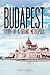 Budapest: Story of a Grand Metropolis