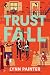 Trust Fall: From the no. 1 bestselling author of Better than the Movies