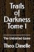 Trails of Darkness Tome 1: The Unlimited Game