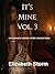 It's Mine: Volume 3 (It's Mine Adult Series)