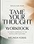 Reflection From Tame Your Thought: Authentic approach to the book's core teachings