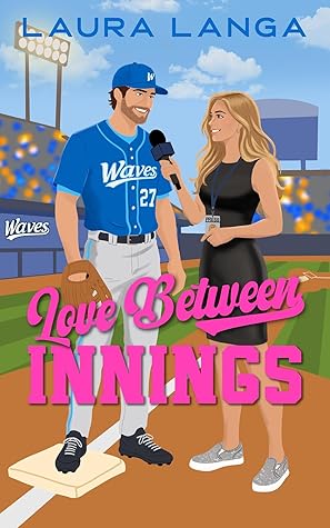 Love Between Innings (Waves Baseball, #2)