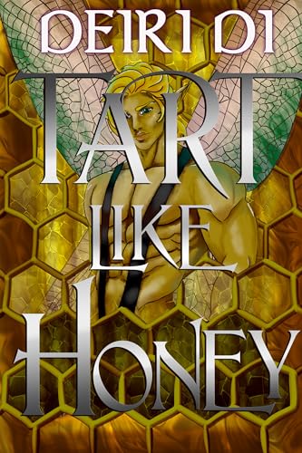 Tart Like Honey: A monster romance in another world (Chaos God Sugar and Spice Companion Shorts Book 6)