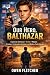Our Hero, Balthazar: Explor...