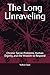 The Long Unraveling: Chronic Social Problems, Human Dignity, and the Wisdom to Respond
